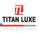 TITAN LUXE